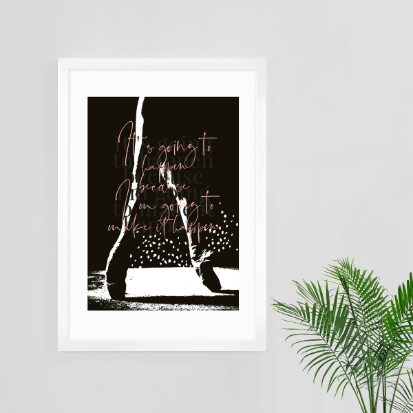 Its going to happen Leaders in Heels print