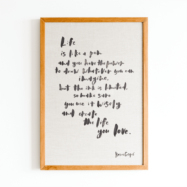 Life is Like a Pen - Digital Print